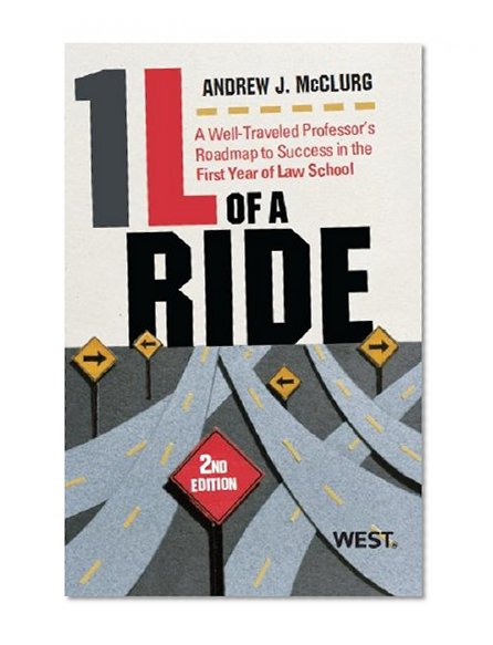 Book Cover 1L of a Ride: A Well-Traveled Professor's Roadmap to Success in the First Year of Law School
