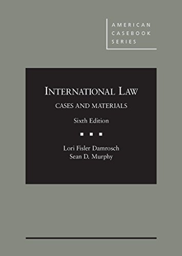 Book Cover International Law, Cases and Materials, 6th (American Casebook Series)