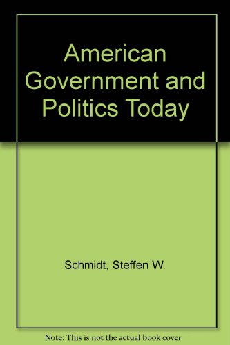 American Government and Politics Today