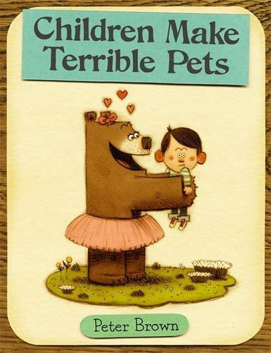 Book Cover Children Make Terrible Pets (Starring Lucille Beatrice Bear)