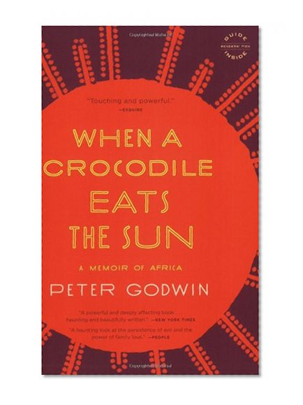 Book Cover When a Crocodile Eats the Sun: A Memoir of Africa