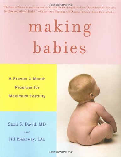 Book Cover Making Babies: A Proven 3-Month Program for Maximum Fertility