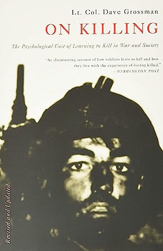 Book Cover On Killing: The Psychological Cost of Learning to Kill in War and Society