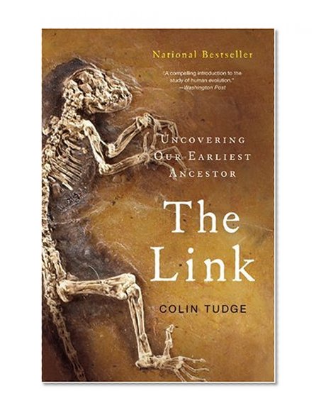 The Link: Uncovering Our Earliest Ancestor