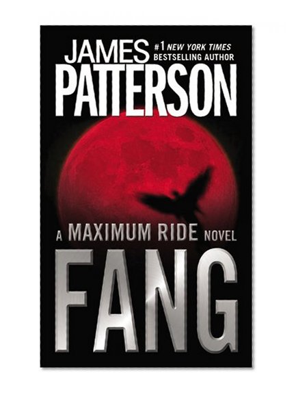 Fang: A Maximum Ride Novel