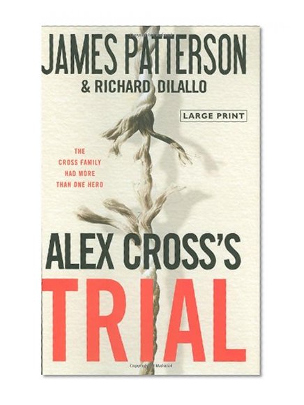 Alex Cross's TRIAL (Alex Cross Novels)