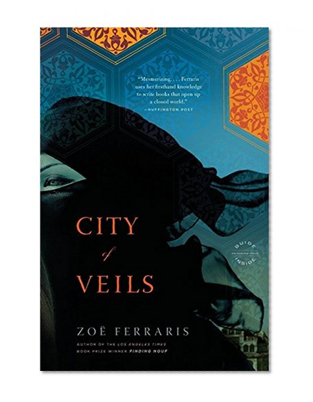 City of Veils: A Novel (A Katya Hijazi and Nayir Sharqi Novel)