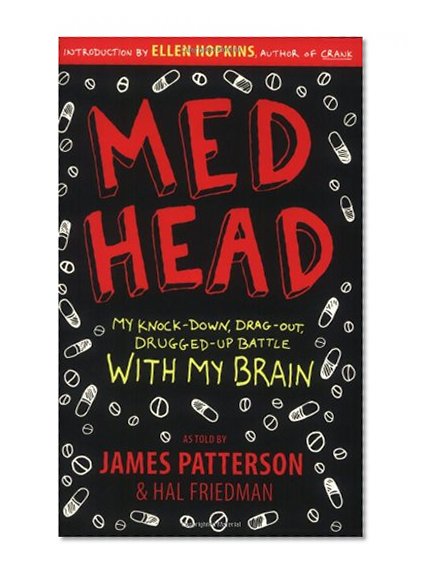 Med Head: My Knock-down, Drag-out, Drugged-up Battle with My Brain