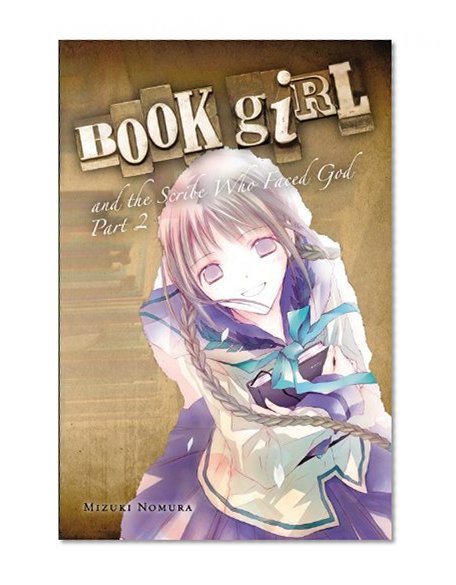 Book Girl and the Scribe Who Faced God, Part 2