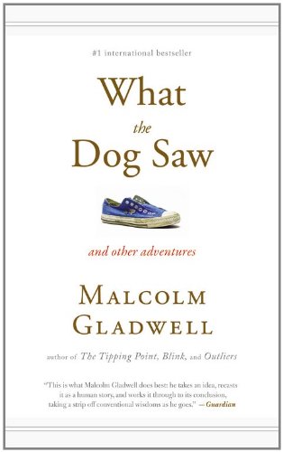 What the Dog Saw: And Other Adventures