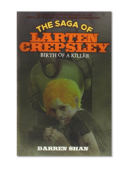 Birth of a Killer (The Saga of Larten Crepsley)