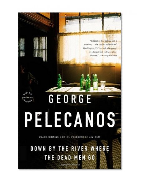 Down by the River Where the Dead Men Go