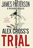 Alex Cross's TRIAL (Alex Cross Adventures, 1)