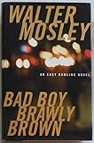 Bad Boy Brawly Brown (Easy Rawlins Mystery)