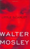 Little Scarlet: An Easy Rawlins Mystery