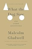 What the Dog Saw: And Other Adventures