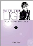 With the Light... Vol. 7: Raising an Autistic Child (With the Light..., 7)