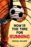 Now Is the Time for Running