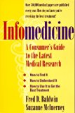 Infomedicine: A Consumer's Guide to the Latest Medical Research