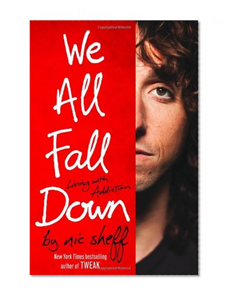 Book Cover We All Fall Down: Living with Addiction