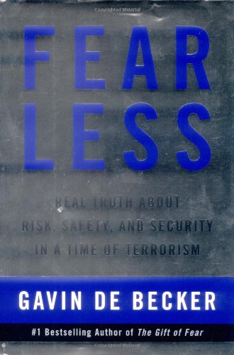 Book Cover Fear Less: Real Truth About Risk, Safety, and Security in a Time of Terrorism