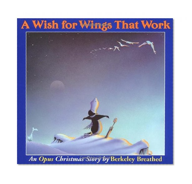 A Wish for Wings That Work: An Opus Christmas Story