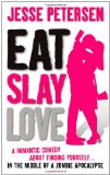 Eat Slay Love (Living with the Dead, Book 3)