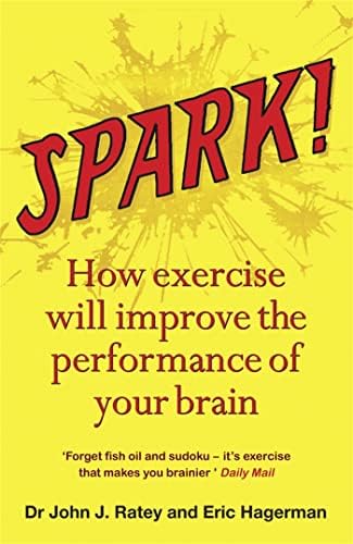 Book Cover Spark: The Revolutionary New Science of Exercise and the Brain