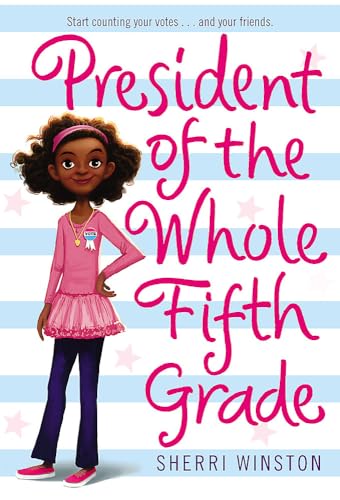 Book Cover President of the Whole Fifth Grade (President Series, 1)