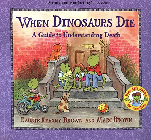 Book Cover When Dinosaurs Die: A Guide to Understanding Death (Dino Tales: Life Guides for Families)