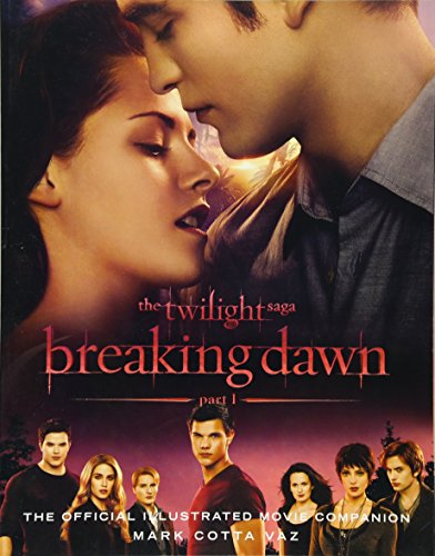 Book Cover The Twilight Saga Breaking Dawn Part 1: The Official Illustrated Movie Companion