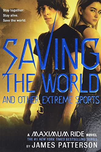 Book Cover Saving the World: A Maximum Ride Novel (Book 3)