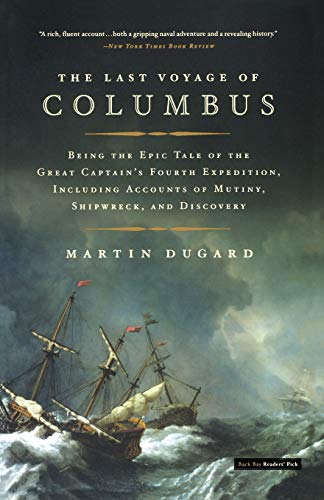 Book Cover The Last Voyage of Columbus: Being the Epic Tale of the Great Captain's Fourth Expedition, Including Accounts of Mutiny, Shipwreck, and Discovery