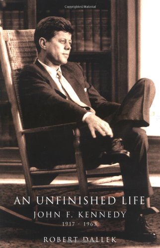 Book Cover An Unfinished Life: John F. Kennedy, 1917-1963