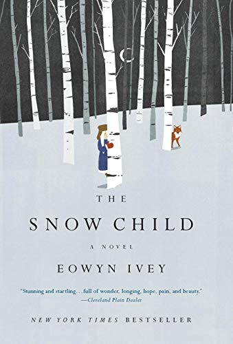 Book Cover The Snow Child: A Novel (Pulitzer Prize in Letters: Fiction Finalists)