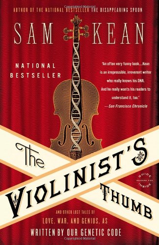 Book Cover Violinist's Thumb: And Other Lost Tales Of Love, War, And Genius, As Written By Our Genetic Code