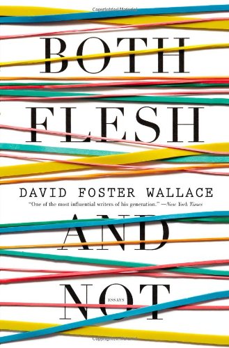 Book Cover Both Flesh and Not: Essays