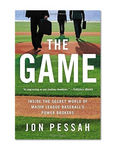 Book Cover The Game: Inside the Secret World of Major League Baseball's Power Brokers