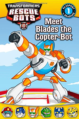 Book Cover Transformers Rescue Bots: Meet Blades the Copter-Bot (Passport to Reading Level 1)