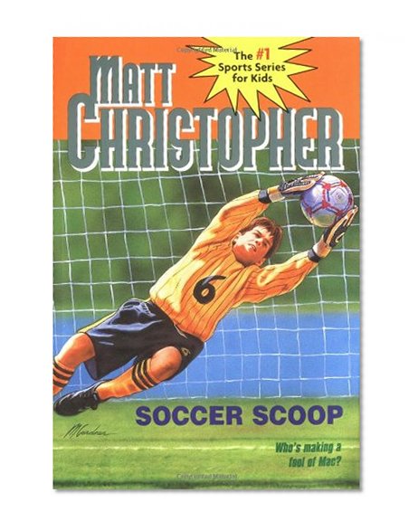 Book Cover Soccer Scoop: Who's making a fool of Mac? (Matt Christopher Sports Classics)