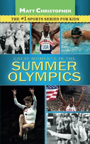 Book Cover Great Moments in the Summer Olympics (Matt Christopher)