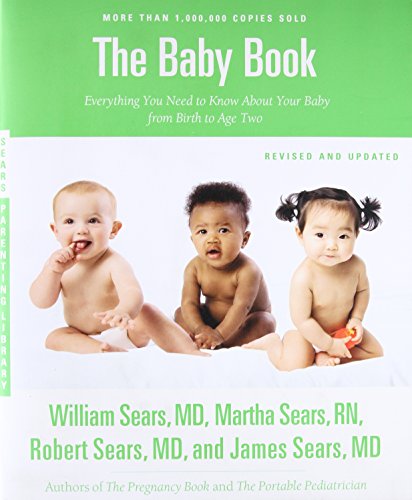 Book Cover The Sears Baby Book, Revised Edition: Everything You Need to Know About Your Baby from Birth to Age Two