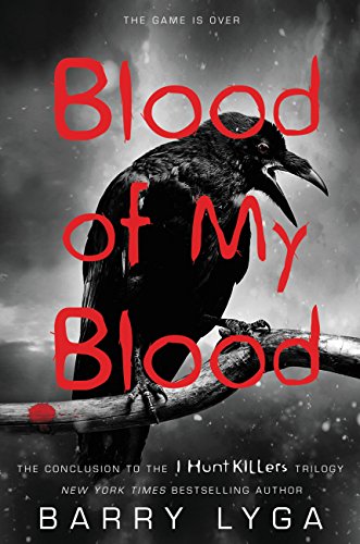 Book Cover Blood of My Blood (I Hunt Killers, 3)