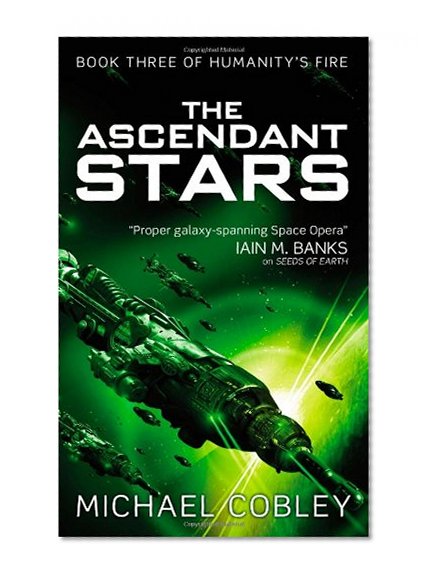The Ascendant Stars (Humanity's Fire)