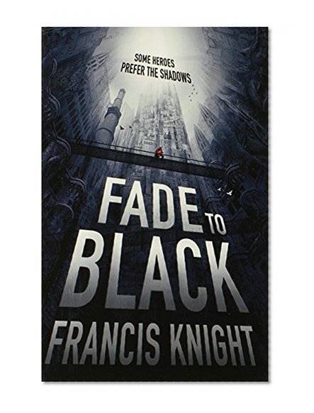 Book Cover Fade to Black (A Rojan Dizon Novel)