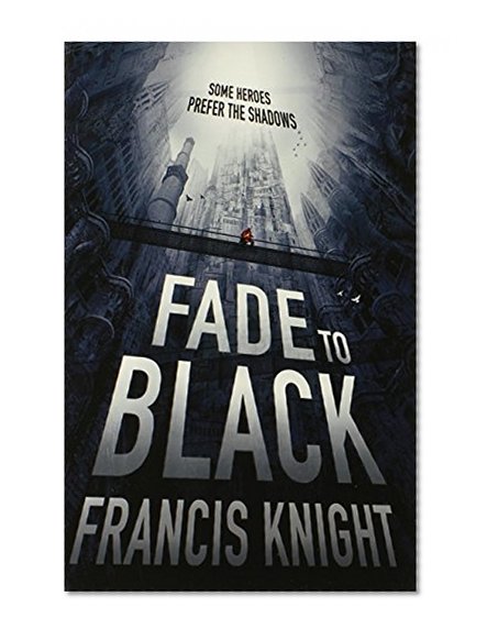 Fade to Black (A Rojan Dizon Novel)