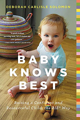 Book Cover Baby Knows Best: Raising a Confident and Resourceful Child, the RIEâ„¢ Way
