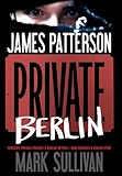 Private Berlin (A Private Novel, 3)
