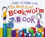 Violet and Victor Write the Best-Ever Bookworm Book