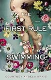 The First Rule of Swimming: A Novel